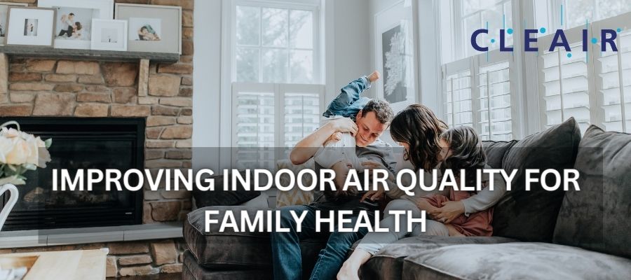 IMPROVING INDOOR AIR QUALITY FOR FAMILY HEALTH
